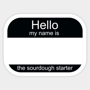 Sourdough Name Tag Sticker Sticker